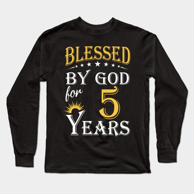 Blessed By God For 5 Years 5th Birthday Long Sleeve T-Shirt by Lemonade Fruit